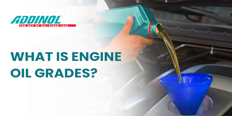 WHAT IS ENGINE OIL GRADES?