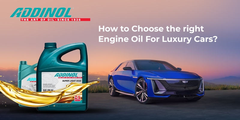 How To Choose The Right Engine Oil For Luxury Cars?